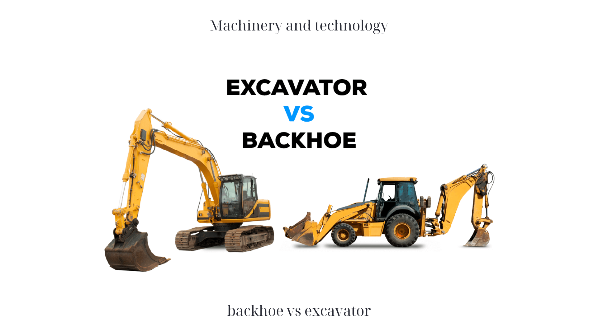 backhoe vs excavator